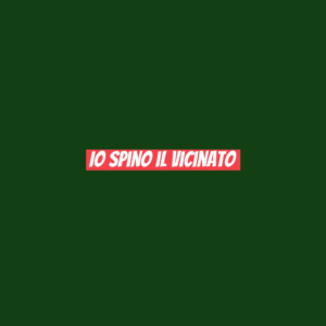 Io Spino il vicinato