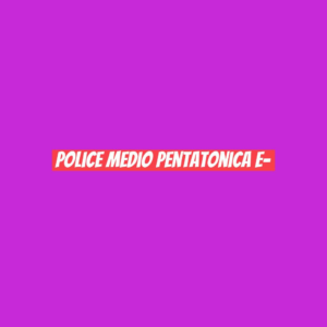 police medio pentatonica E-