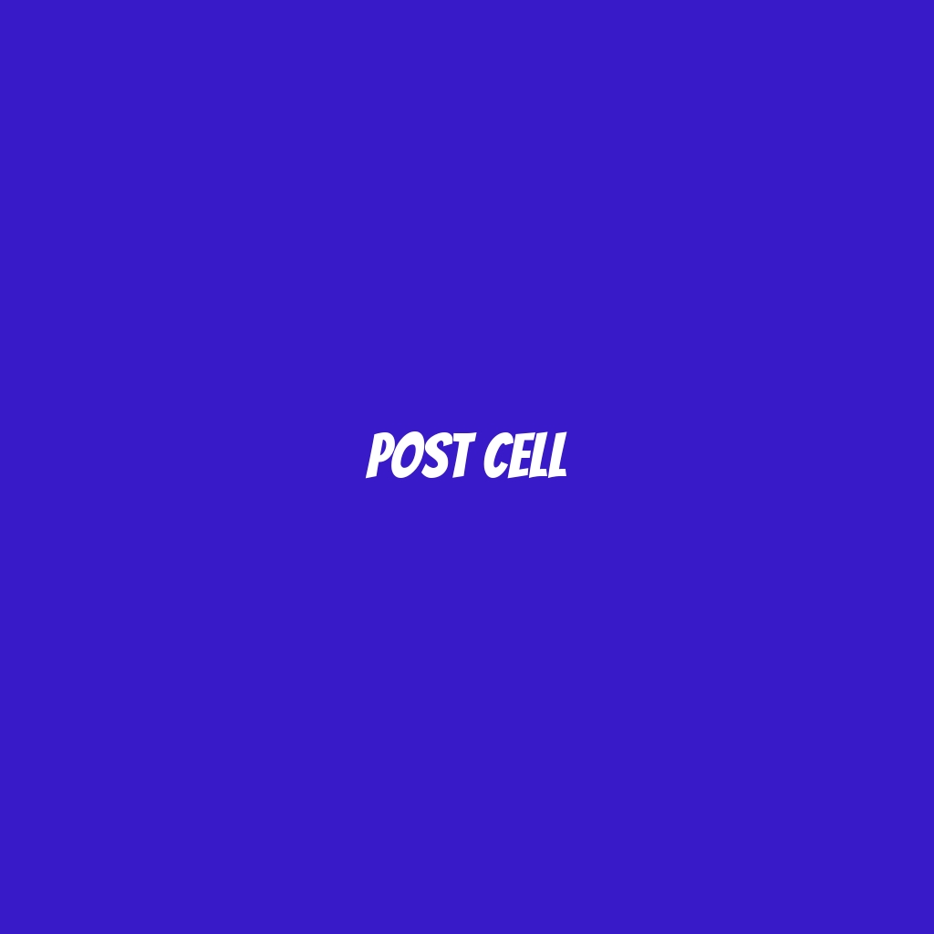 Post Cell